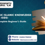 Basic Islamic Knowledge for Kids: A Complete Beginner’s Guide