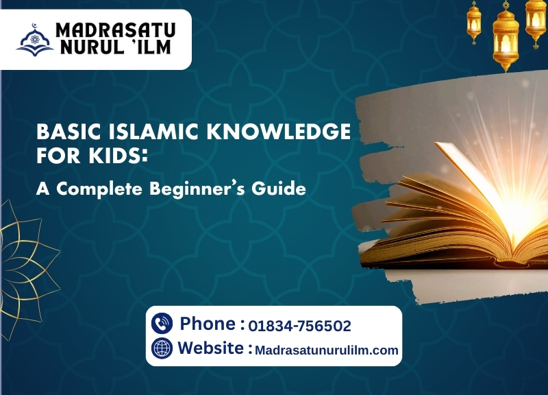 Basic Islamic Knowledge for Kids: A Complete Beginner’s Guide