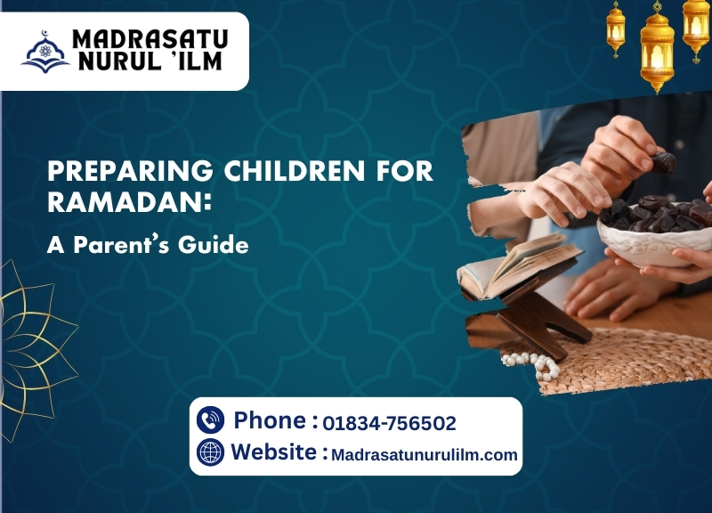 Preparing Children for Ramadan: A Parent’s Guide