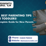 The Best Parenting Tips for Toddlers: A Complete Guide for New Parents