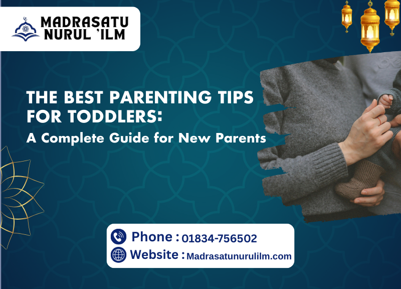 The Best Parenting Tips for Toddlers: A Complete Guide for New Parents