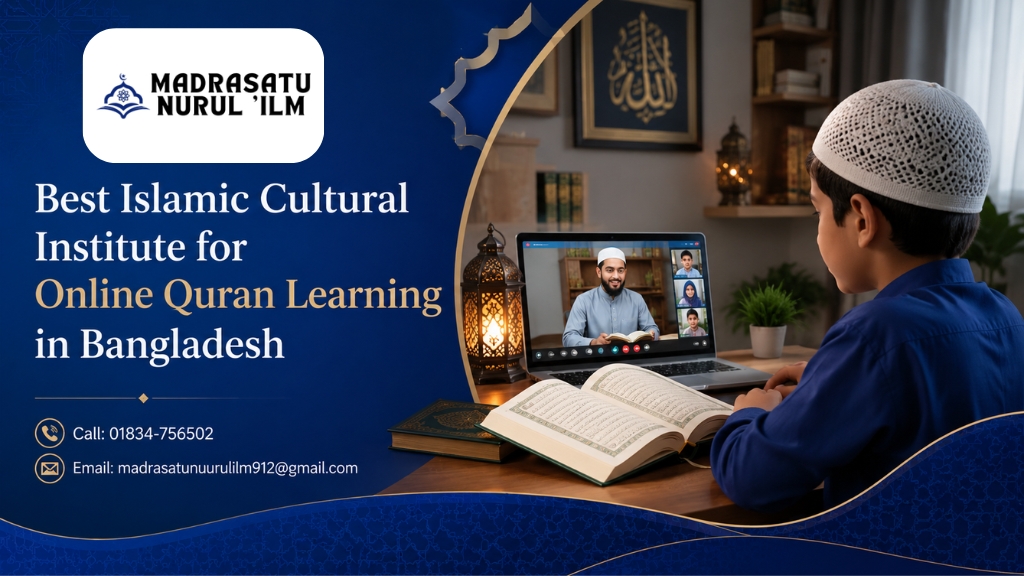 Best Islamic Cultural Institute for Online Quran Learning in Bangladesh
